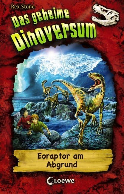 Das geheime Dinoversum 18 - Eoraptor am Abgrund Fiction