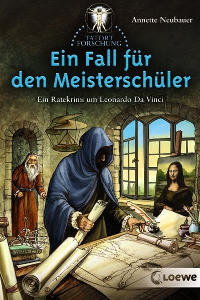 Ein Fall für den Meisterschüler: Ein Ratekrimi um Leonardo da Vinci (Tatort Forschung) Non-fiction