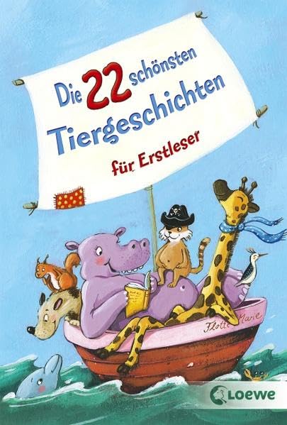 Die 22 schönsten Tiergeschichten für Erstleser: Interessante Geschichten aus der Tierwelt ab 8 Jahre Humour & Satire