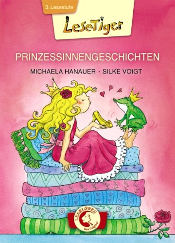 Lesetiger - Prinzessinnengeschichten: Großbuchstabenausgabe: 3. Lesestufe Novels & Short Stories