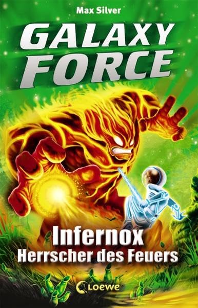 Galaxy Force 02 - Infernox, Herrscher des Feuers Novels & Short Stories for children