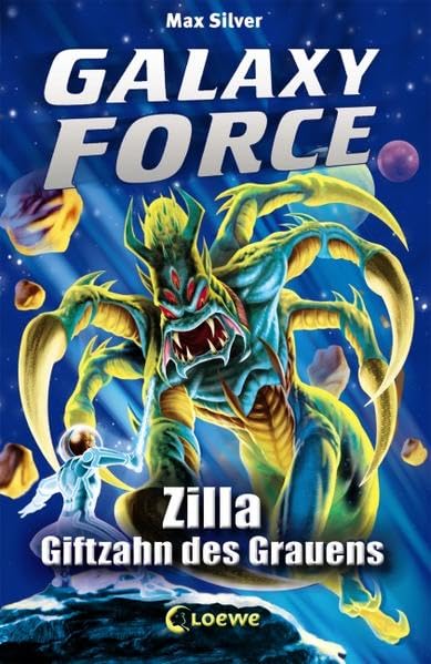 Galaxy Force 03 - Zilla, Giftzahn des Grauens Novels & Short Stories