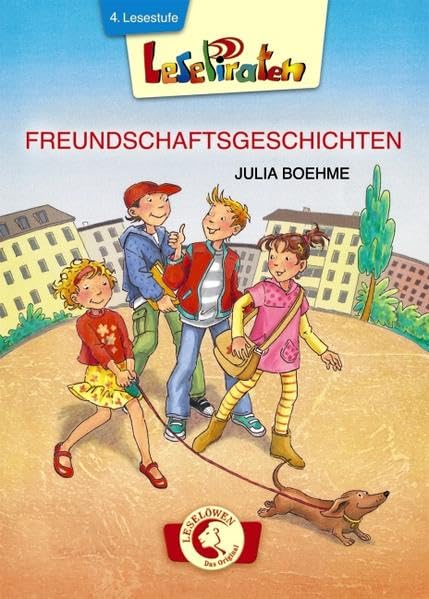 Lesepiraten - Freundschaftsgeschichten: Großbuchstaben: 4. Lesestufe Novels & Short Stories
