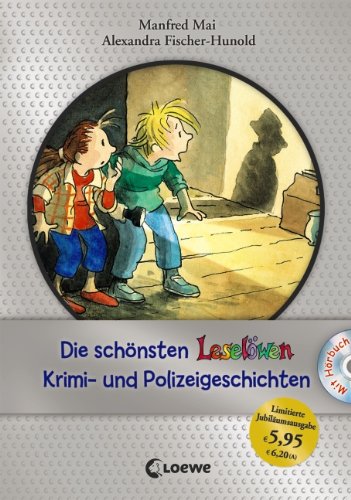 Die schönsten Leselöwen-Krimi- und Polizeigeschichten mit Hörbuch: Jubiläums-Ausgabe Novels & Short Stories