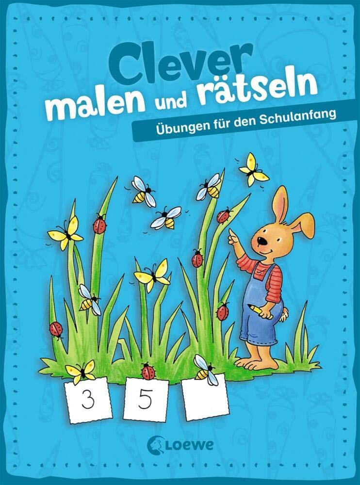 Clever malen und rätseln - Übungen für den Schulanfang: Schulstart leicht gemacht mit 40 Übungen für Kinder ab 5 Jahre Non-fiction