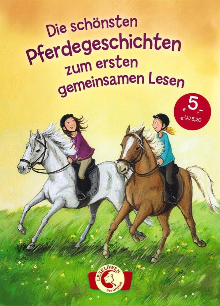 Leselöwen - Das Original - Die schönsten Pferdegeschichten zum ersten gemeinsamen Lesen Pets