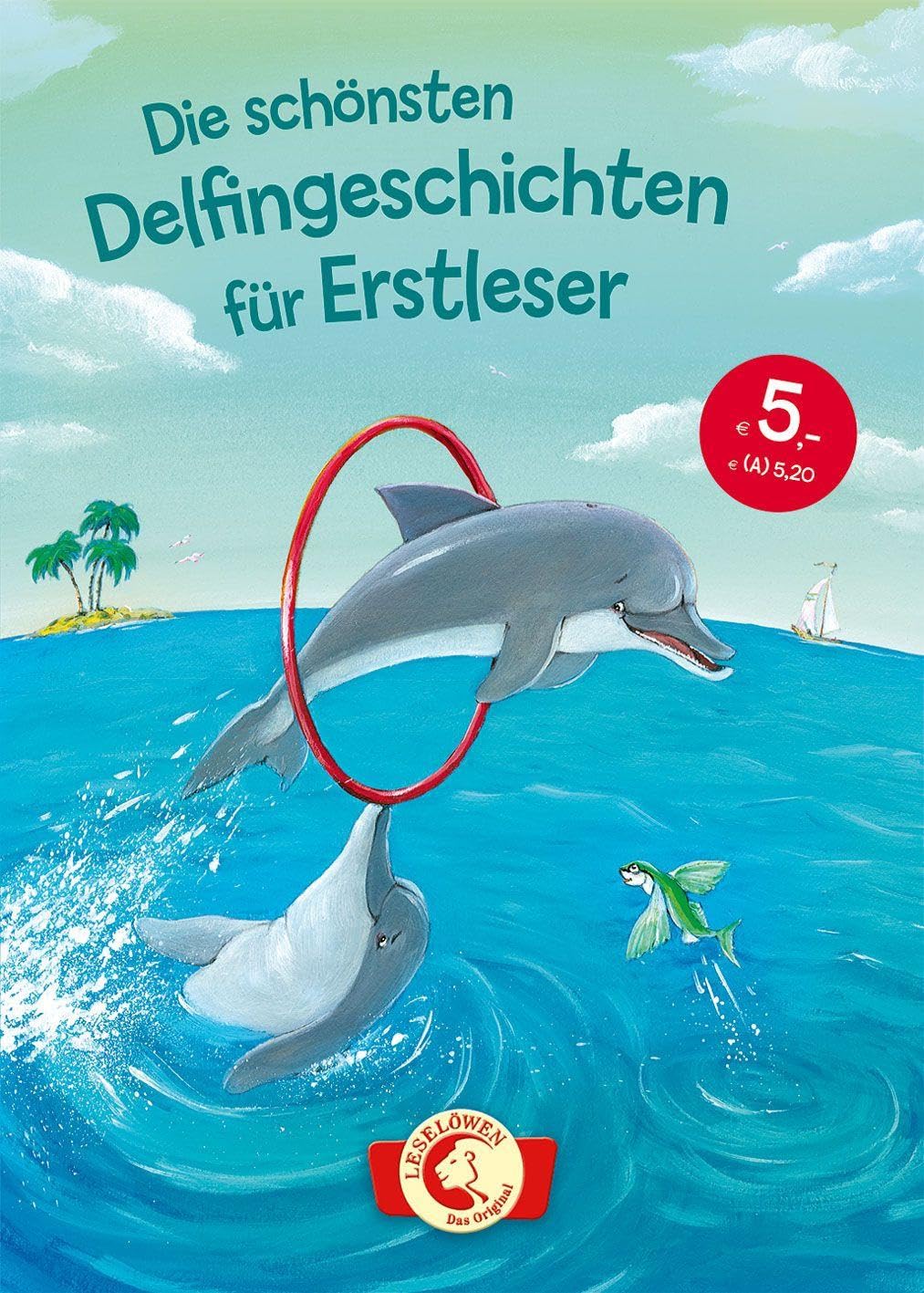 Die schönsten Delfingeschichten für Erstleser Natural Sciences