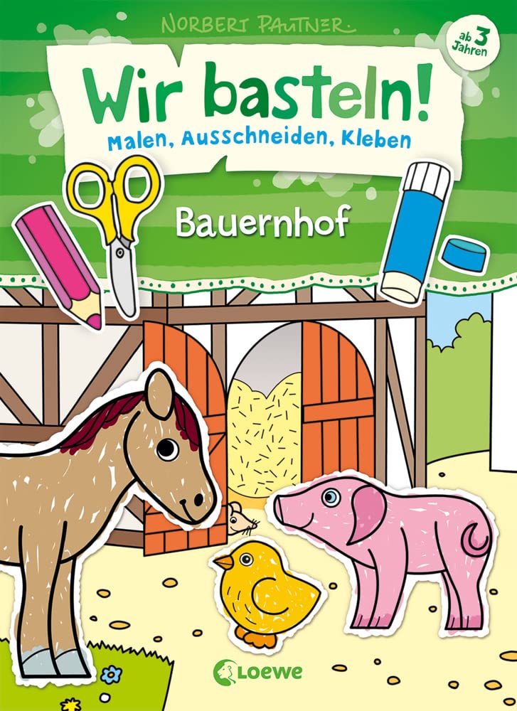 Wir basteln! - Malen, Ausschneiden, Kleben - Bauernhof Business, Finance & Career