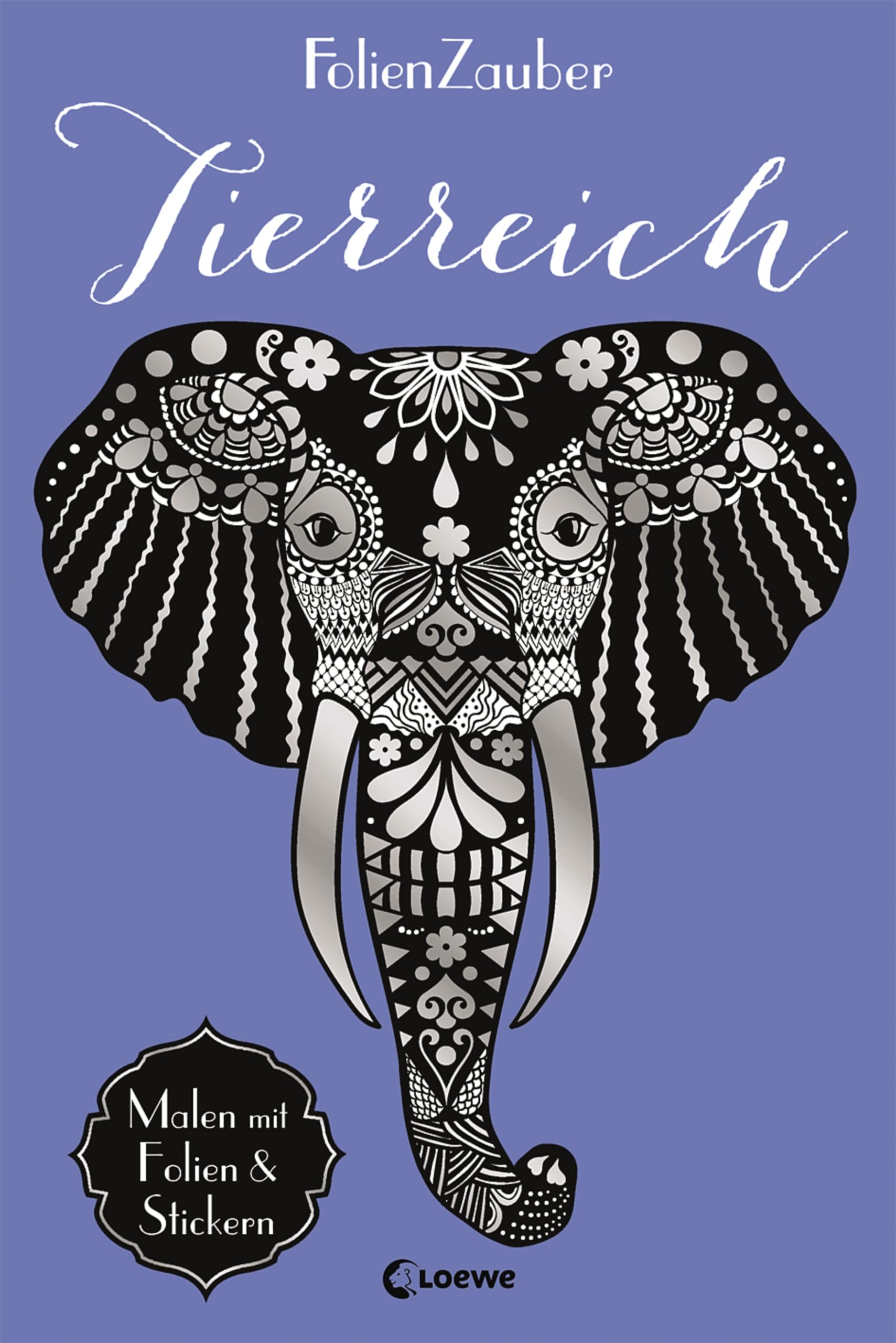 Folienzauber: Tierreich: Malen mit Folien und Stickern Parents & Children