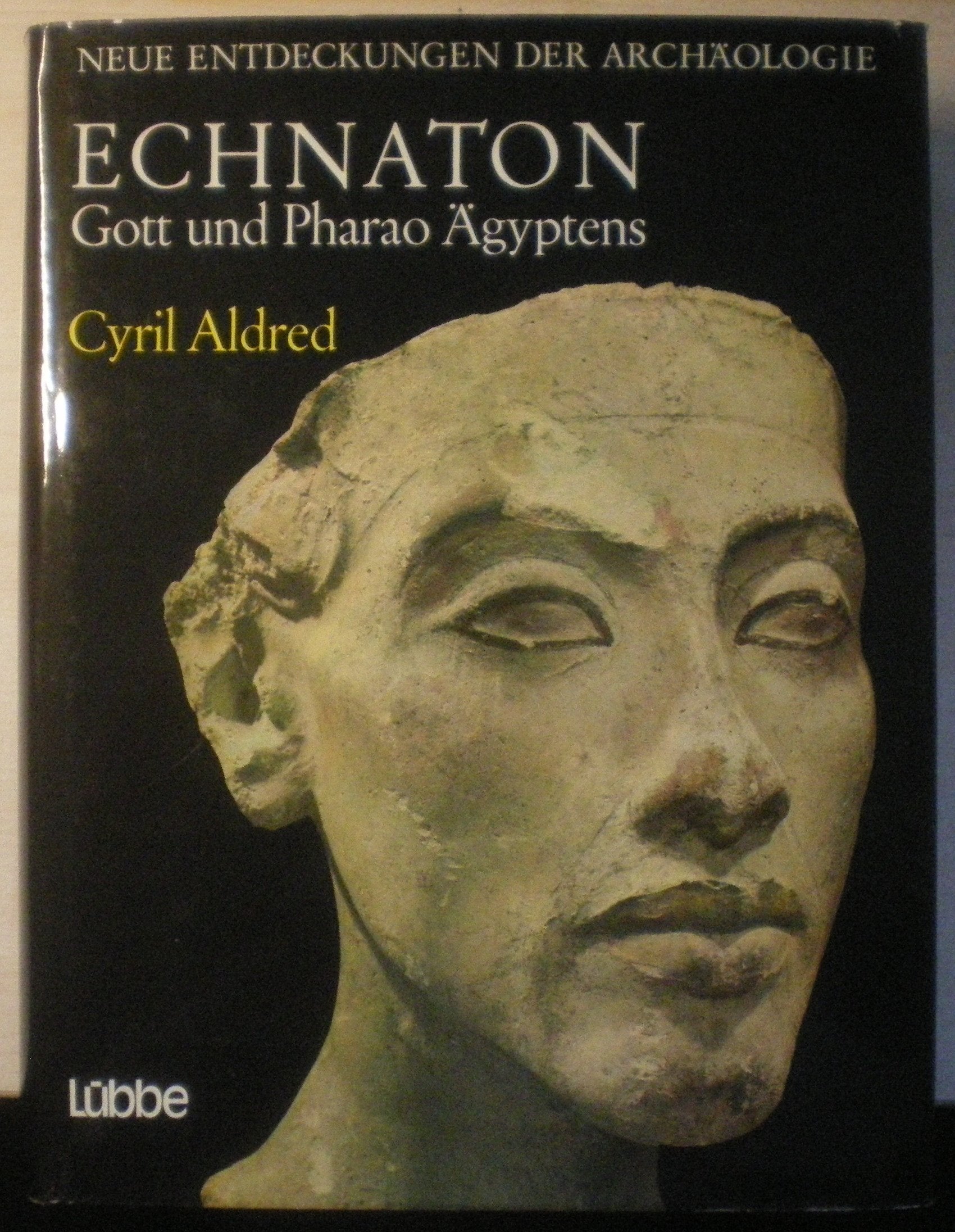 Echnaton. Gott und Pharao Ägyptens Natural Sciences