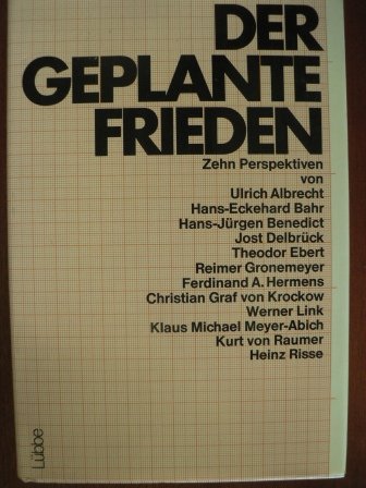Der geplante Frieden. Zehn Perspektiven Books