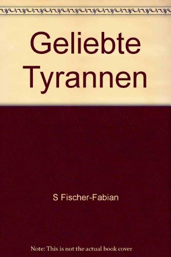 Geliebte Tyrannen book