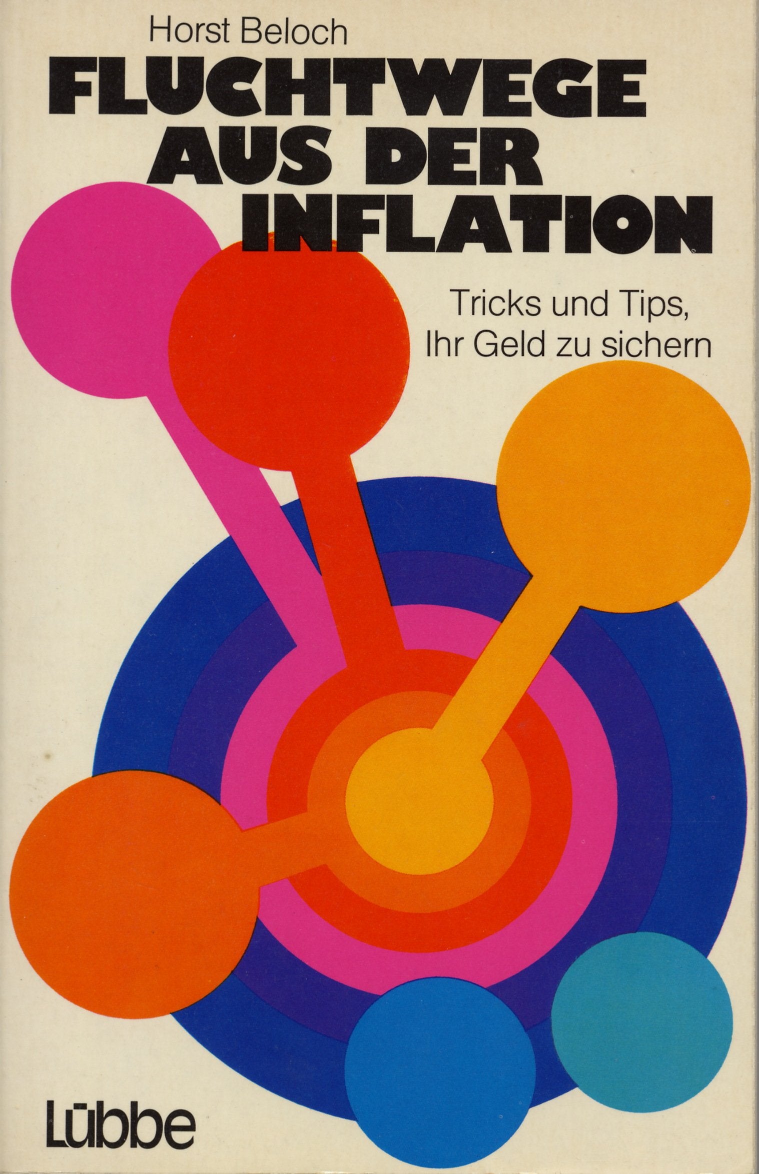 Fluchtwege aus der Inflation. Tricks und Tips, Ihr Geld zu sichern Business, Finance & Career