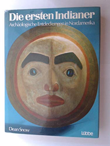 Die ersten Indianer. Archäologische Entdeckungen in Nordamerika Politics & History