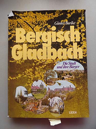 Bergisch-Gladbach: Die Stadt und Ihre Bürger Politics & History