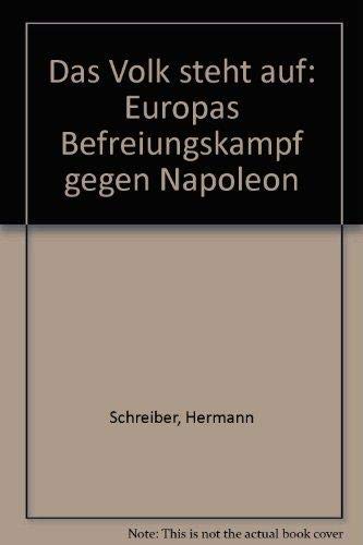Das Volk steht auf. Europas Befreiungskampf gegen Napoleon Memories