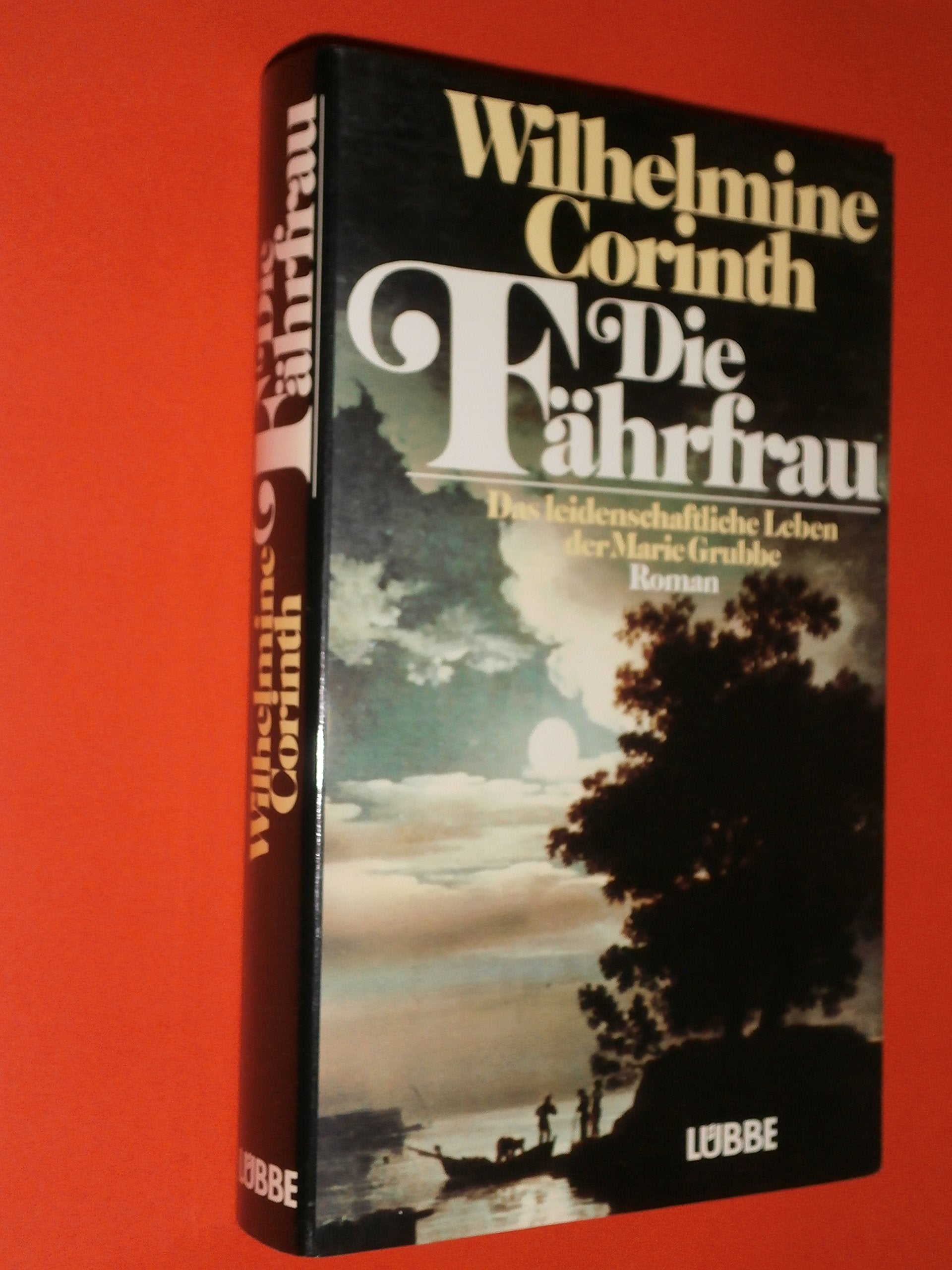 Die Fährfrau: Das leidenschaftliche Leben der Marie Grubbe. Roman Books