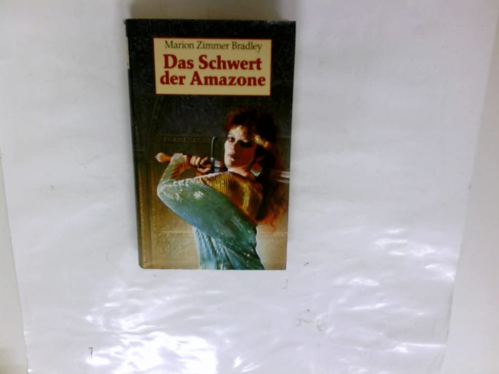 Das Schwert der Amazone (Lübbe Science-Fiction /Fantasy) Historical Fiction