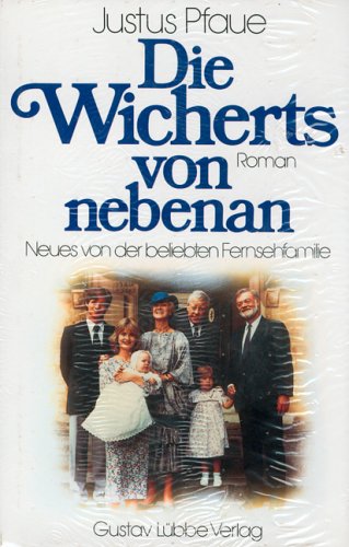 Die Wicherts von nebenan: Neues von der beliebten Fernsehfamilie. Roman Books