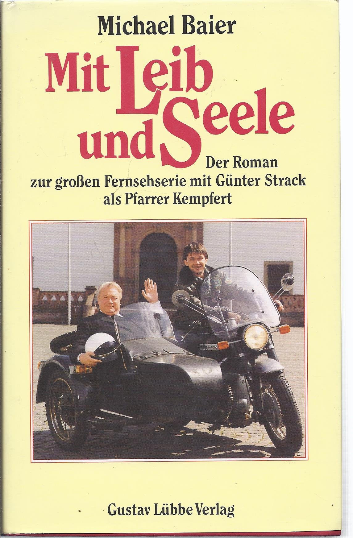 Mit Leib und Seele: Der Roman zur grossen Fernsehserie mit Günter Strack als Pfarrer Kempfert Cooking & Enjoying