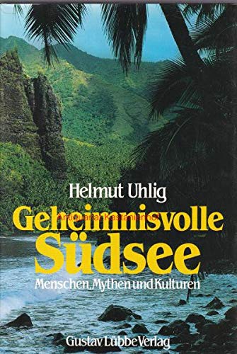 Geheimnisvolle Südsee: Menschen, Mythen und Kulturen General education