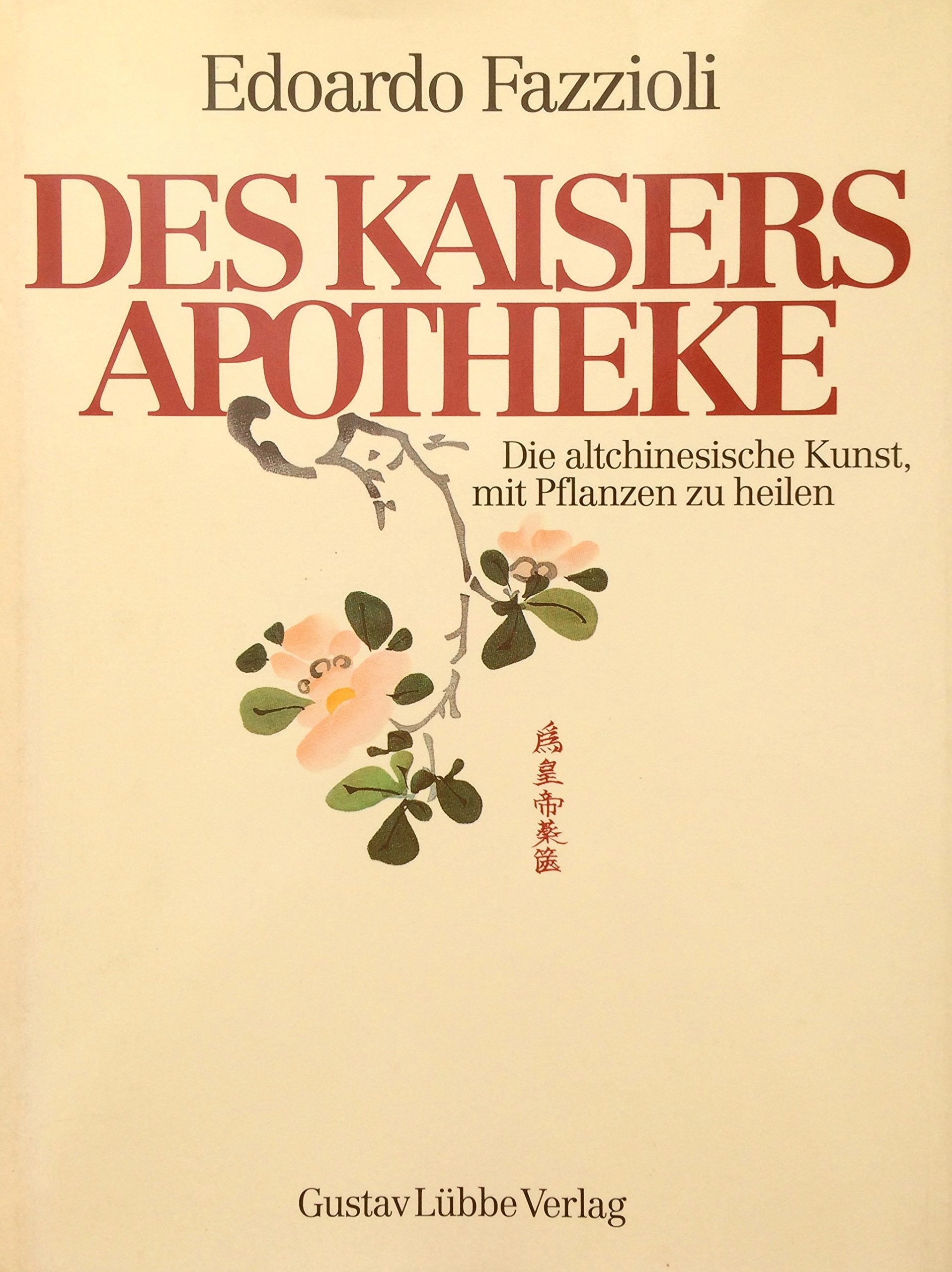Des Kaisers Apotheke: Die altchinesische Kunst, mit Pflanzen zu heilen Leisure, Home & Garden