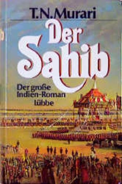 Der Sahib: Der grosse Indien-Roman (Lübbe Belletristik) Books
