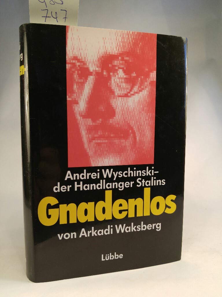 Gnadenlos: Andrei Wyschinski - der Handlanger Stalins Law
