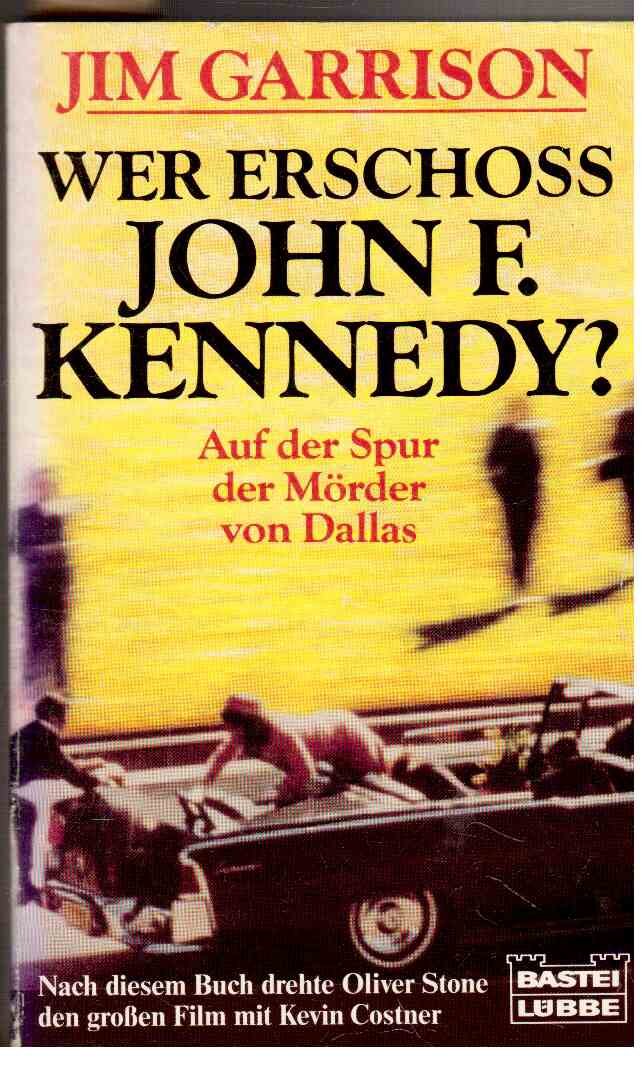 Wer erschoss John F. Kennedy?: Auf der Spur der Mörder von Dallas (Lübbe Belletristik) Memories