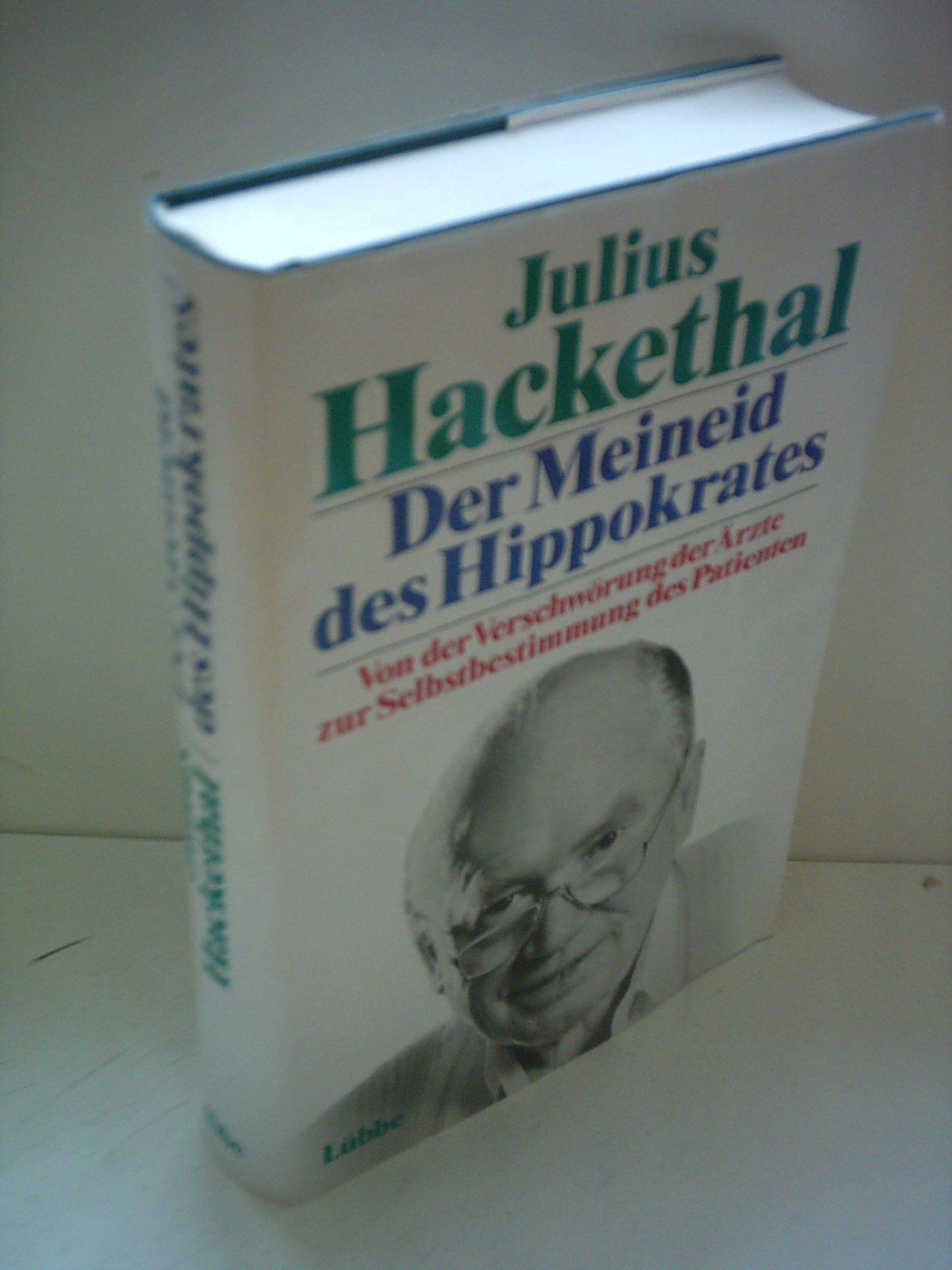 Der Meineid des Hippokrates: Von der Verschwörung der Ärzte zur Selbstbestimmun (Lübbe Ratgeber /Gesundheit) Medicine