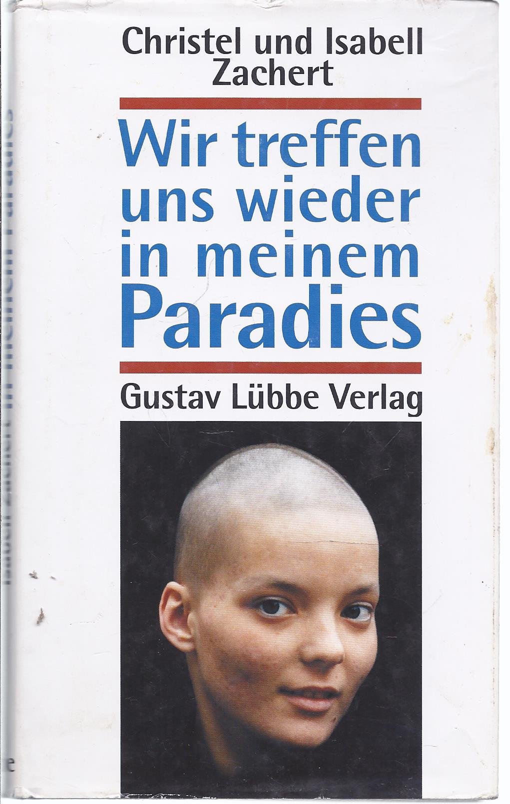Wir treffen uns wieder in meinem Paradies: Erfahrungen /Biographie (Lübbe Belletristik) Health, Nutrition & Fitness