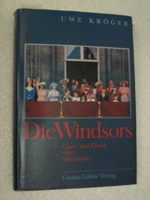 Die Windsors: Glanz und Elend einer Monarchie Politics & History