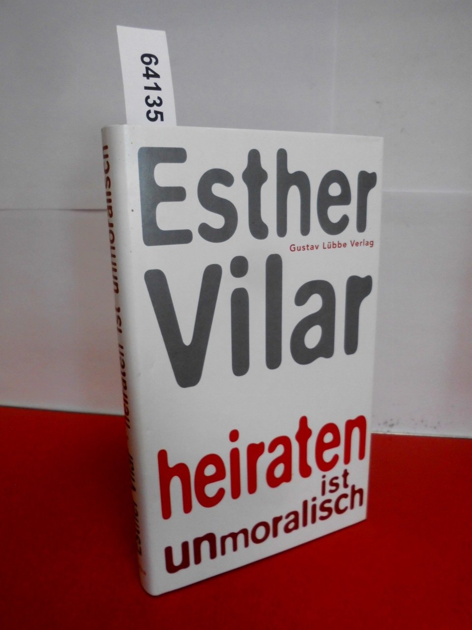 Heiraten ist unmoralisch (Lübbe Sachbuch) Social Sciences