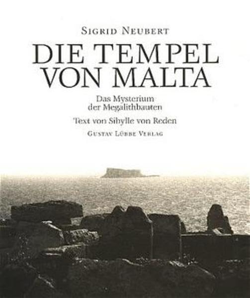 Die Tempel von Malta: Das Mysterium der Megalithbauten. Sonderausgabe (Lübbe Geschichte) Politics & History