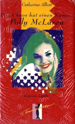 Das Chaos hat einen Namen: Polly McLaren: Roman "Frauengeschichten" Books