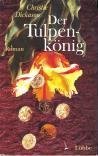 Der Tulpenkönig: Roman (Lübbe Belletristik) Historical Fiction