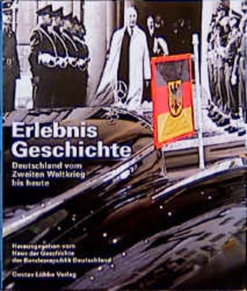 Erlebnis Geschichte. Deutschland vom Zweiten Weltkrieg bis heute Film, Art & Culture