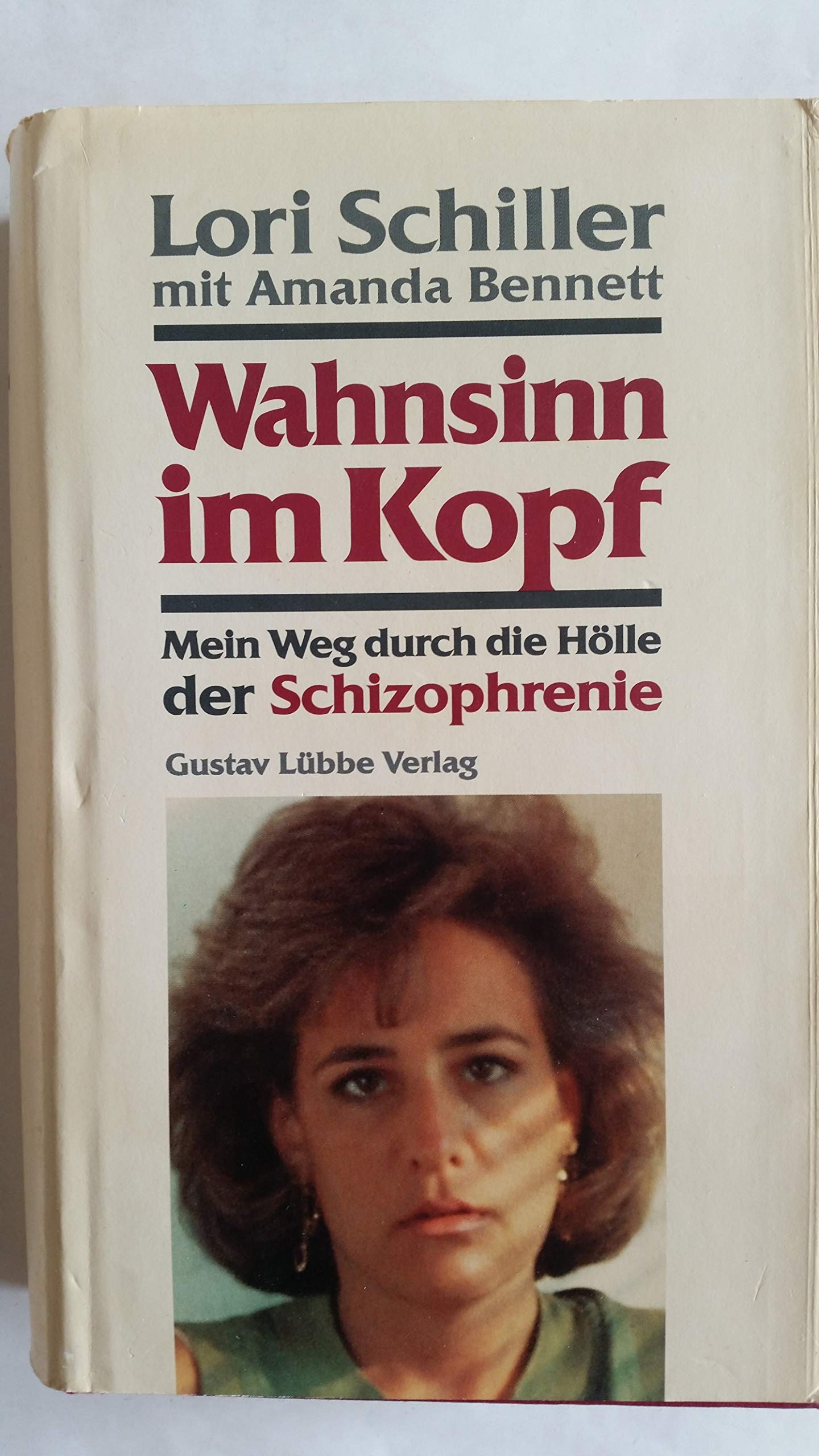 Wahnsinn im Kopf: Mein Weg durch die Hölle der Schizophrenie Medicine