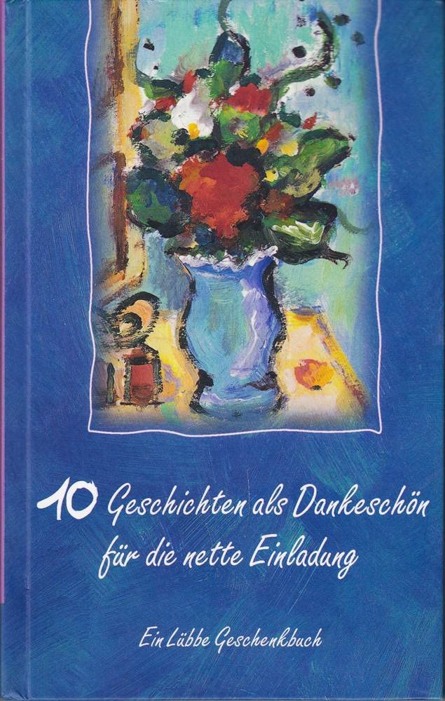 10 Geschichten als Dankeschön für die nette Einladung Lifestyle