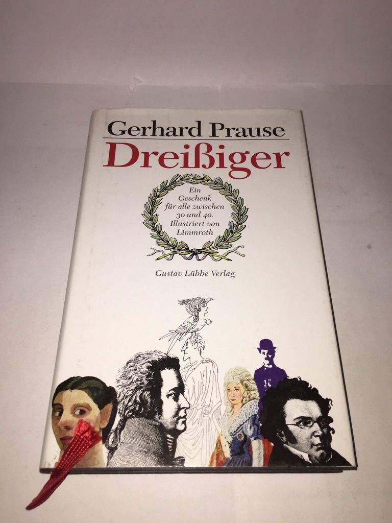 Dreissiger Geburtstagsbuch: Weltberühmte in ihrer dritten Lebensjahreszeit (Lübbe Belletristik) Lifestyle