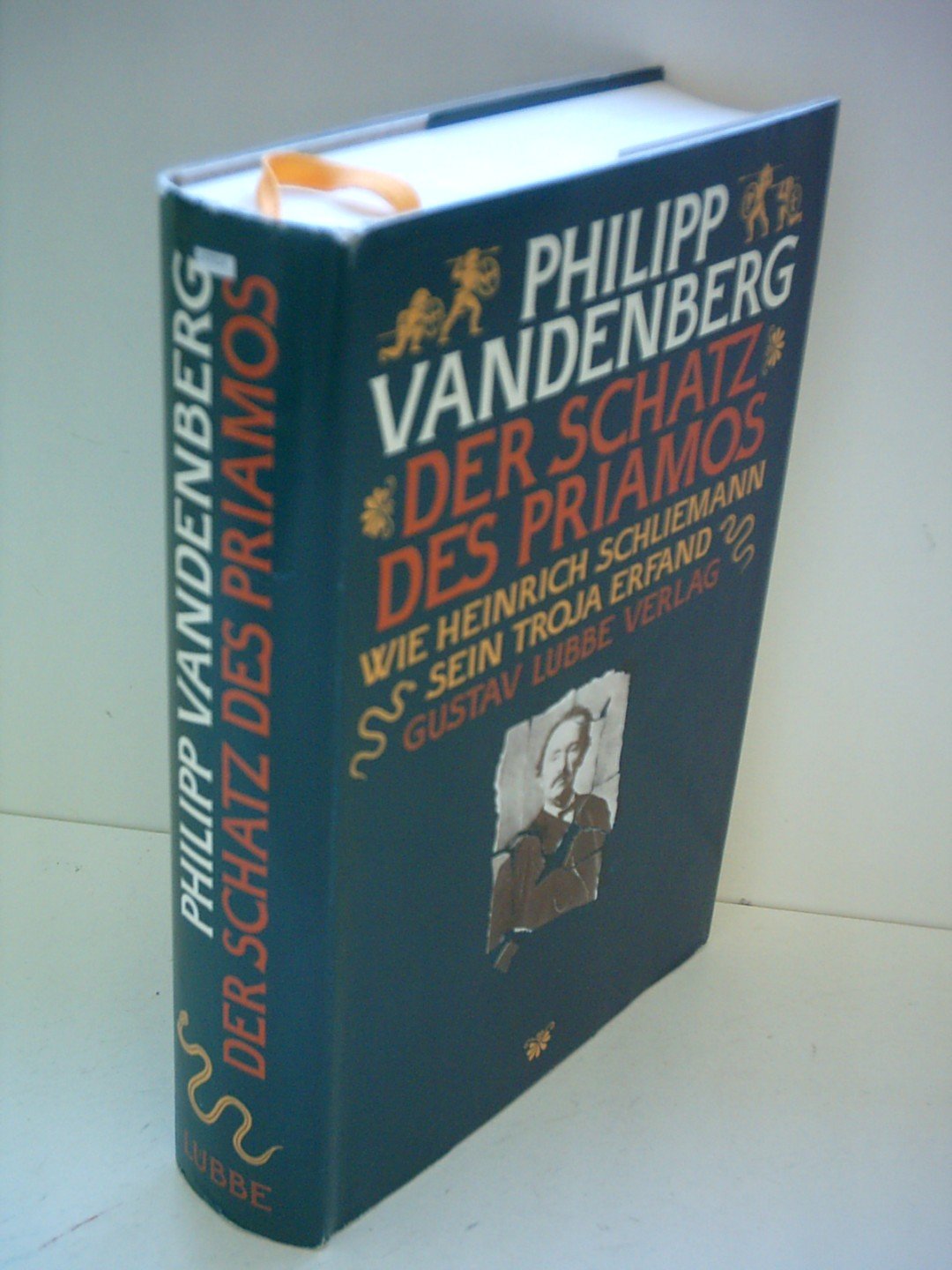 Der Schatz der Priamos: Wie Heinrich Schliemann sein Troja erfand (Lübbe Geschichte) Science