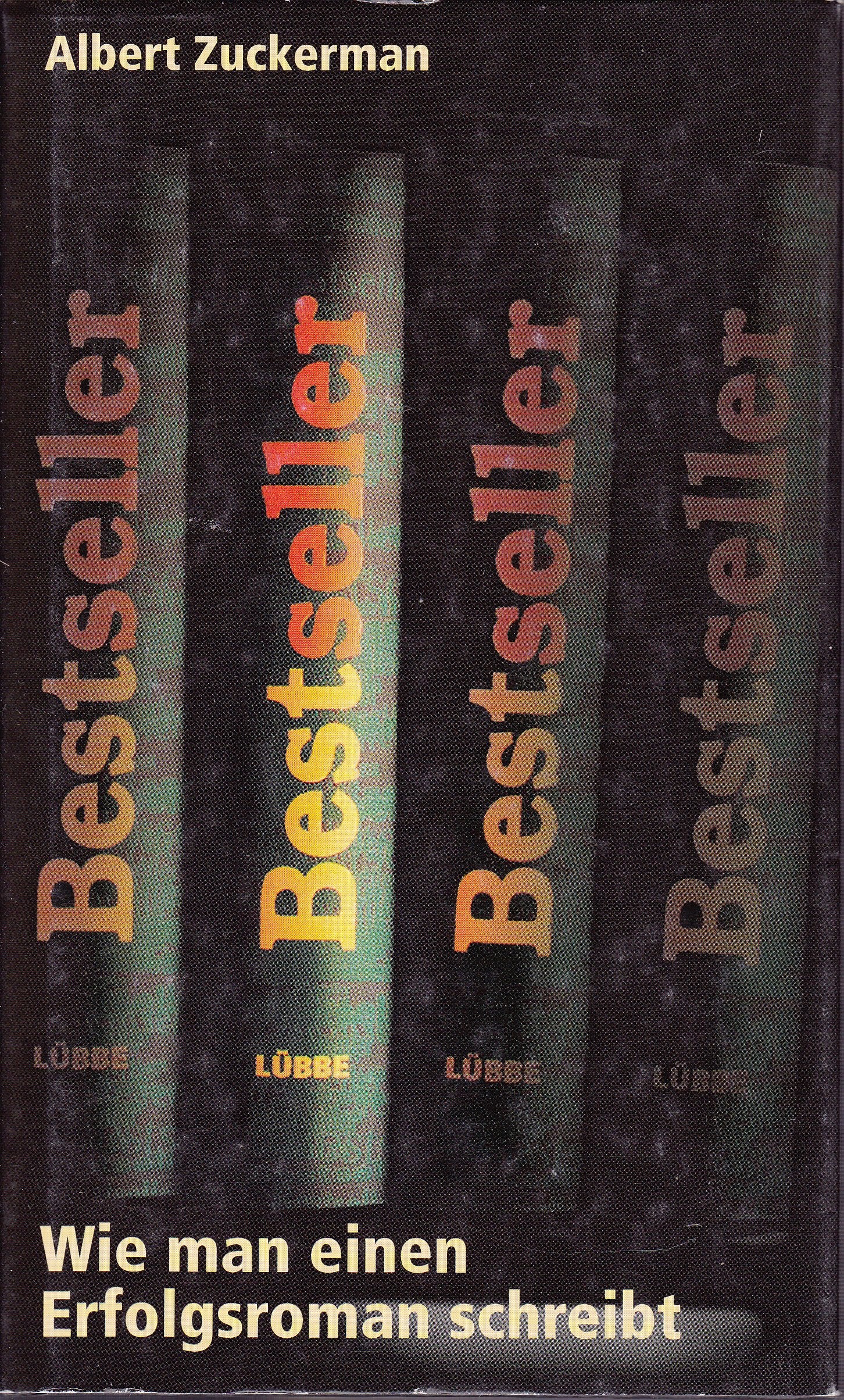 Bestseller: Wie man einen Erfolgsroman schreibt (Lübbe Belletristik) Learning & Reference