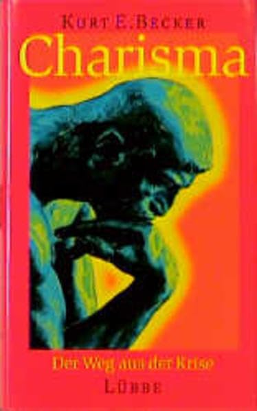Charisma: Der Weg aus der Krise (Lübbe Ratgeber /Gesundheit) Psychology