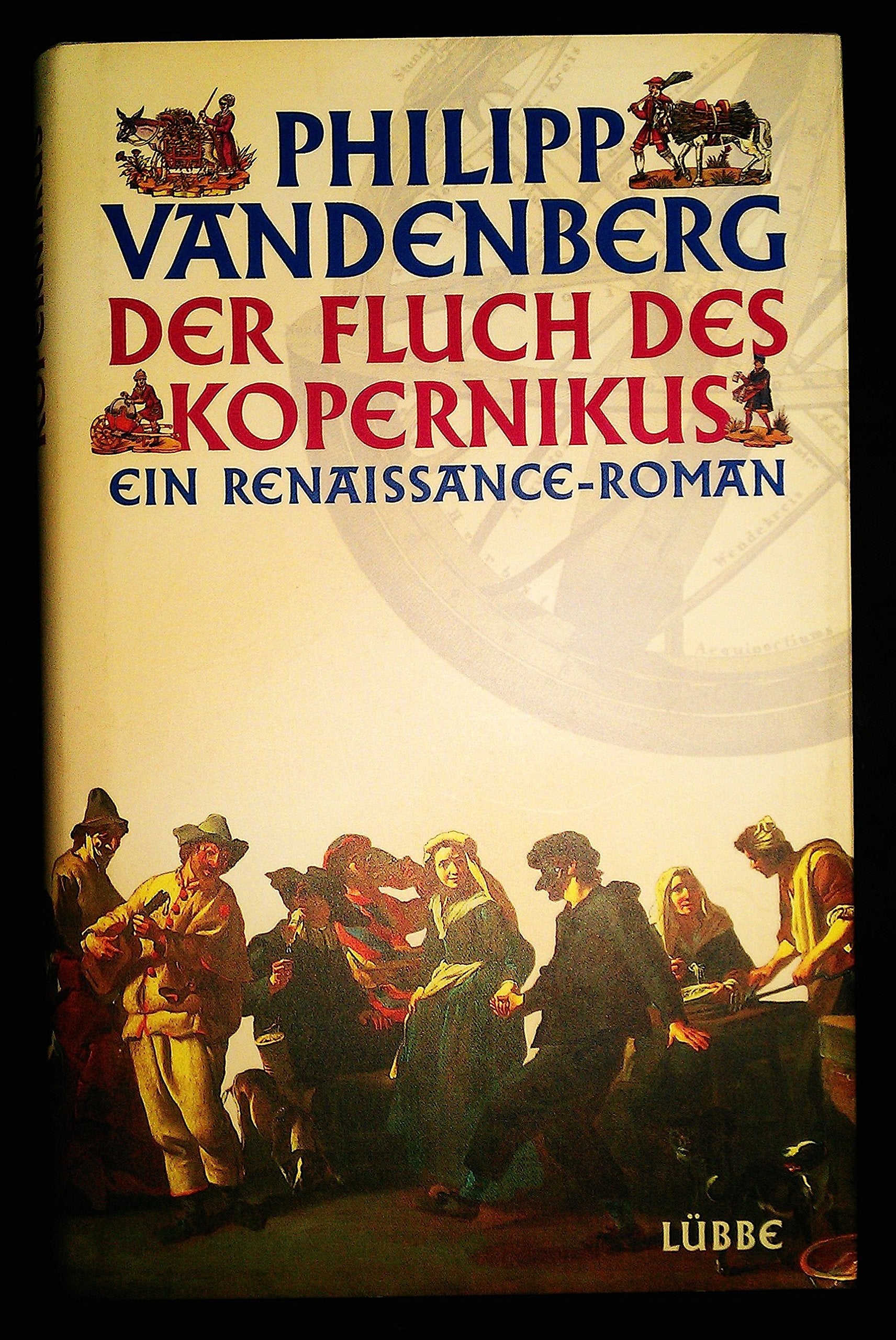 Der Fluch des Kopernikus: Ein Renaissance-Roman (Lübbe Belletristik) Books