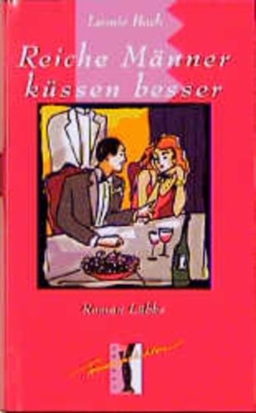 Reiche Männer küssen besser: Roman "Frauengeschichten" (Bastei Lübbe Frauengeschichten) Books