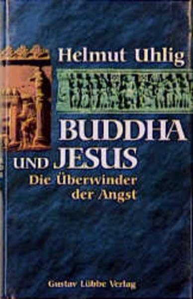 Buddha und Jesus: Die Überwinder der Angst (Lübbe Religion) Books