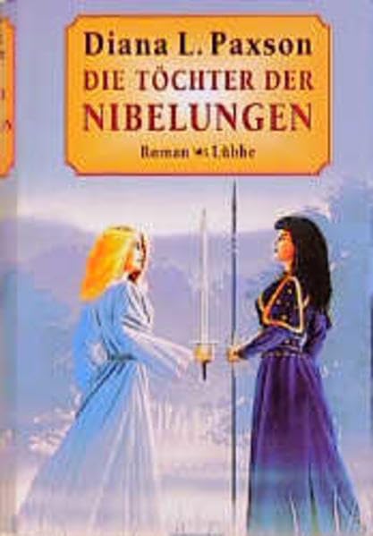 Die Töchter der Nibelungen: Roman. (Lübbe Science-Fiction /Fantasy) Historical Fiction