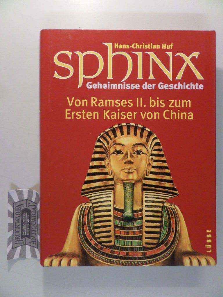 Sphinx, Geheimnisse der Geschichte, Bd.3, Von Ramses II. zum Ersten Kaiser von China (Lübbe TV-Begleiter) Memories