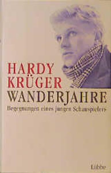 Wanderjahre: Begegnungen eines jungen Schauspielers (Lübbe Belletristik) Contemporary literature