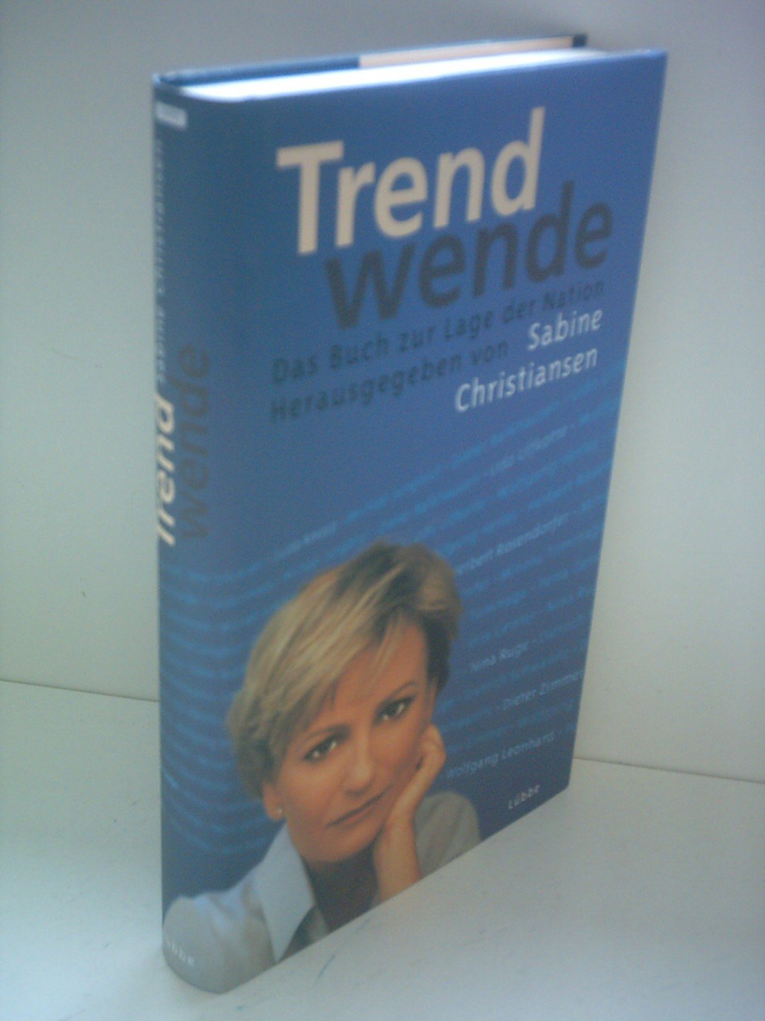 Trendwende: Das Buch zur Lage der Nation (Lübbe Politik /Zeitgeschichte) Politics & History